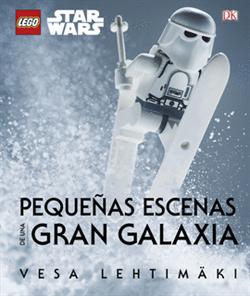 LEGO STAR WARS. PEQUEÑAS ESCENAS DE UNA GRAN GALAX