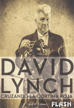 DAVID LYNCH. CRUZANDO LA CORTINA ROJA