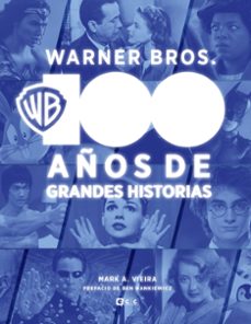 WARNER BROS 100 AÑOS DE GRANDES HISTORIAS