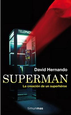 SUPERMAN, LA CREACION DE UN SUPERHEROE