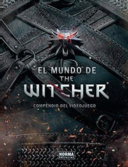 EL MUNDO DE THE WITCHER. COMPENDIO DEL VIDEOJ